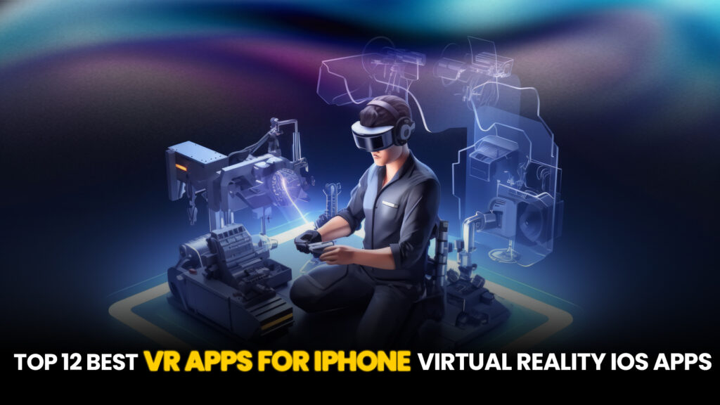 Best VR Apps for iPhone